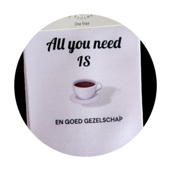 Print All you need is koffie sokken