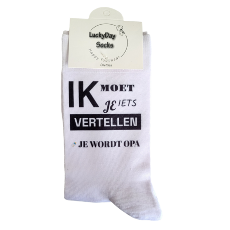 Print Ik moet je wat vertellen je wordt opa sokken
